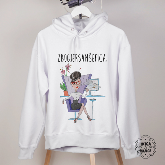 Zbog jer sam šefica - Ženski duks sa kapuljačom