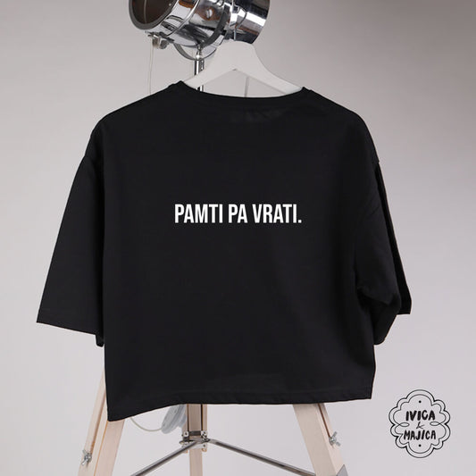 Nisam zlopamtilo. Pamti pa vrati – Crop top