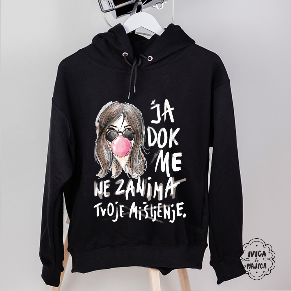 Ja dok me ne zanima - Ženski duks sa kapuljačom