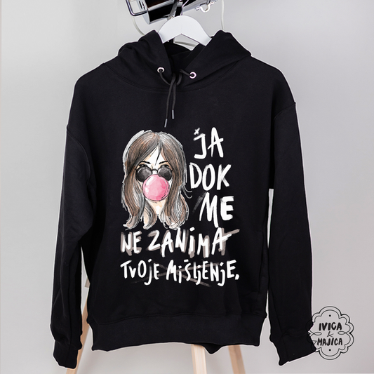 Ja dok me ne zanima - Ženski duks sa kapuljačom
