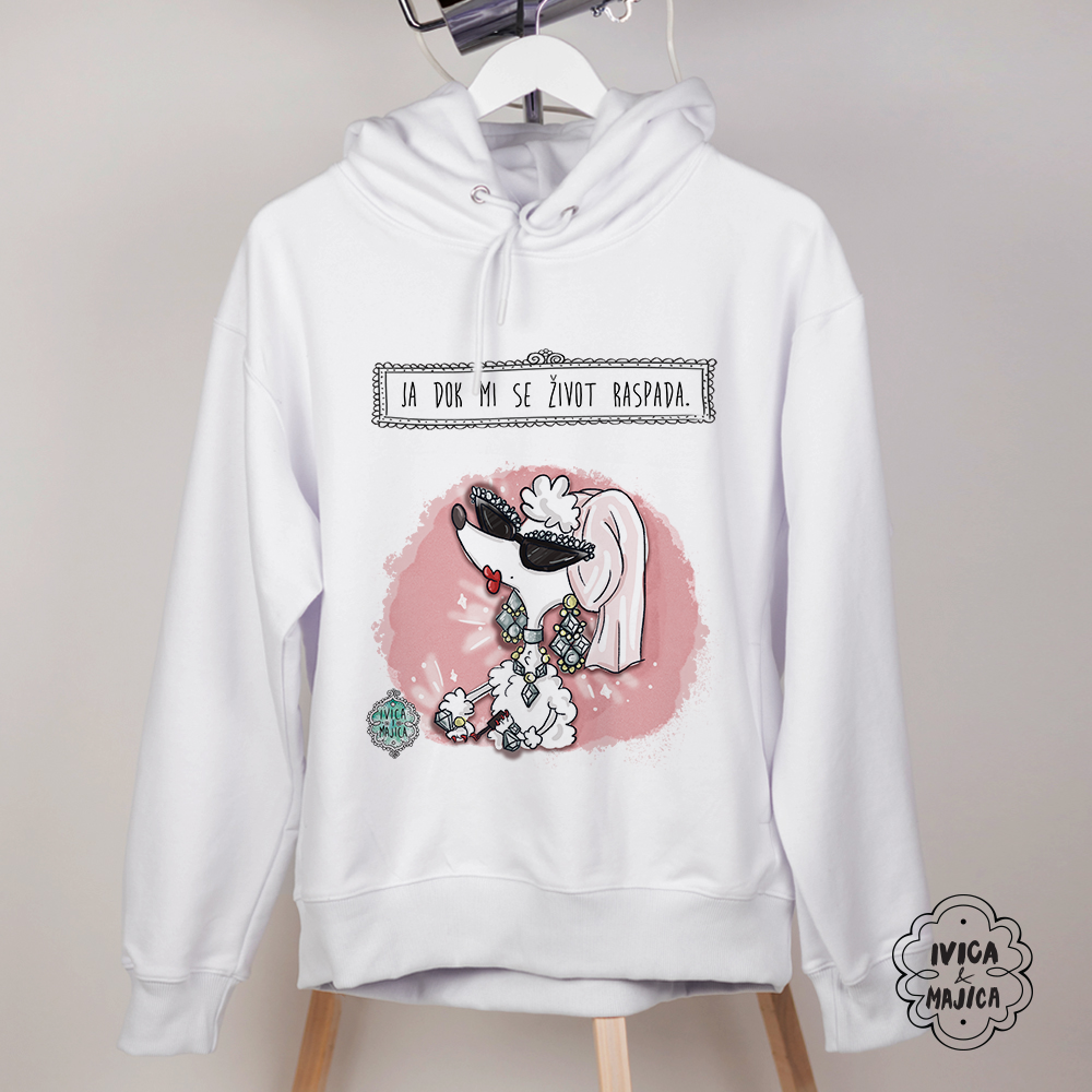 Ja dok mi se život raspada - Ženski duks sa kapuljačom