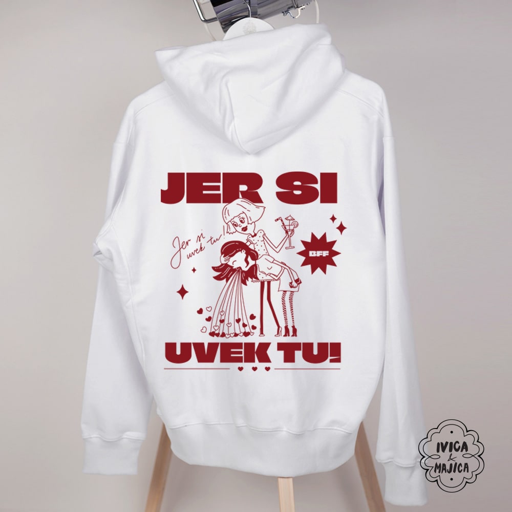 Jer si uvek tu - Ženski duks sa kapuljačom