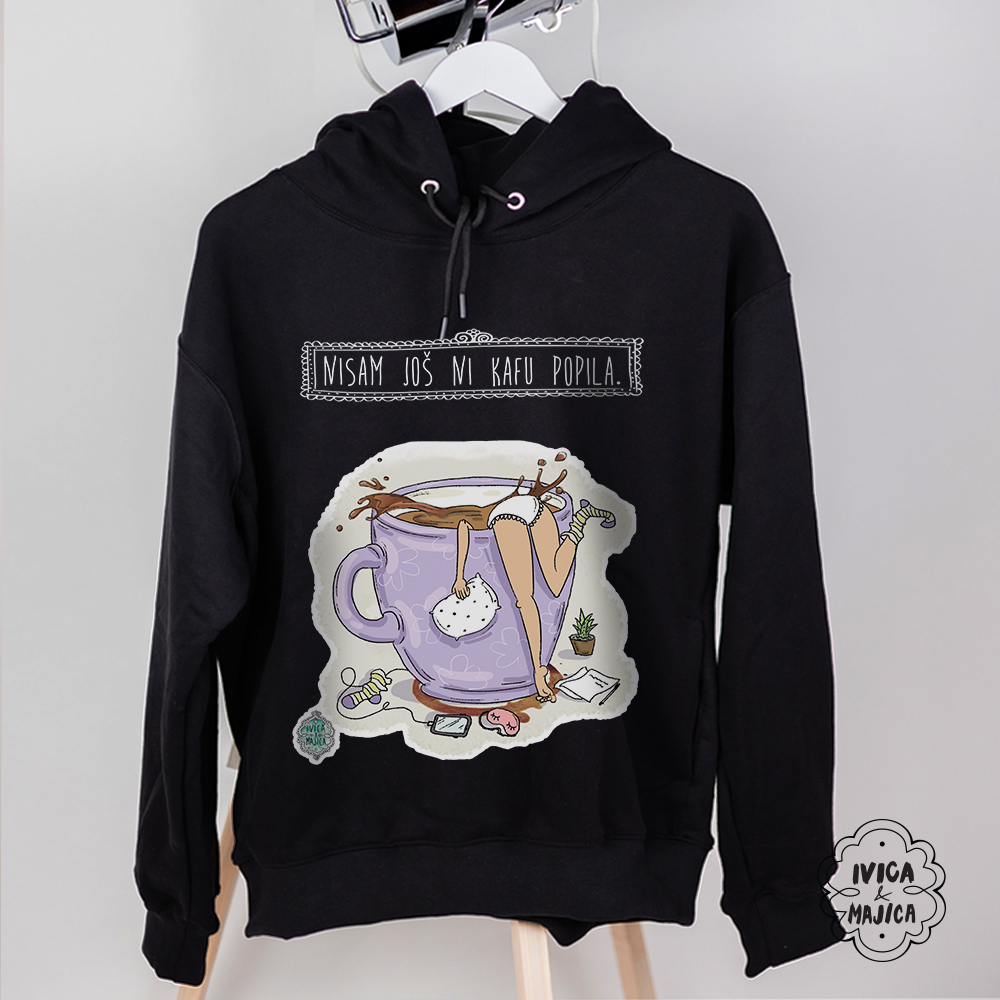 Nisam još ni kafu popila - Ženski duks sa kapuljačom