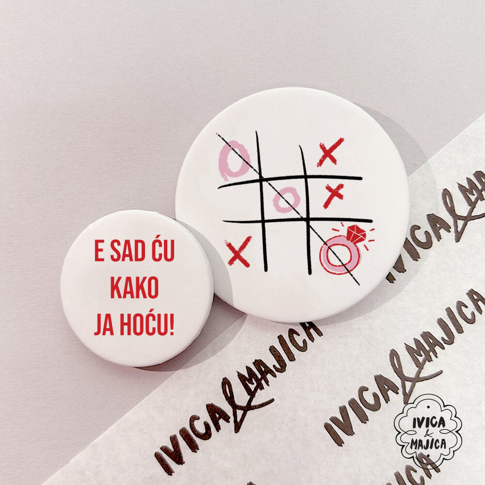 Bedževi – E sad ću kako ja hoću