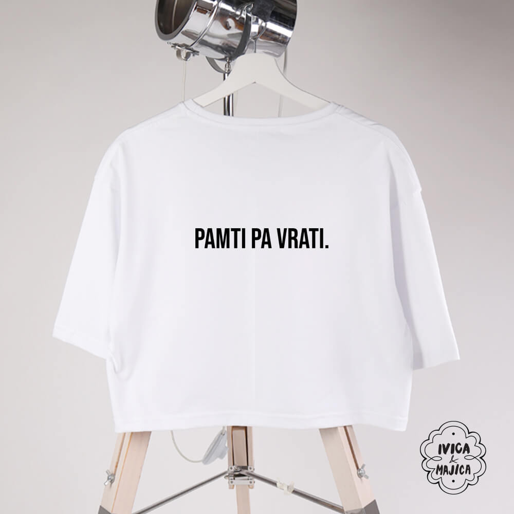 Nisam zlopamtilo. Pamti pa vrati – Crop top