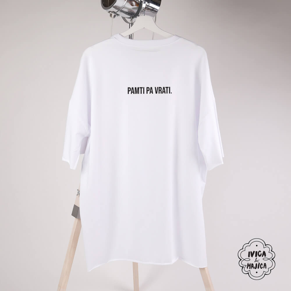 Nisam zlopamtilo, pamti pa vrati – Ženska oversize majica