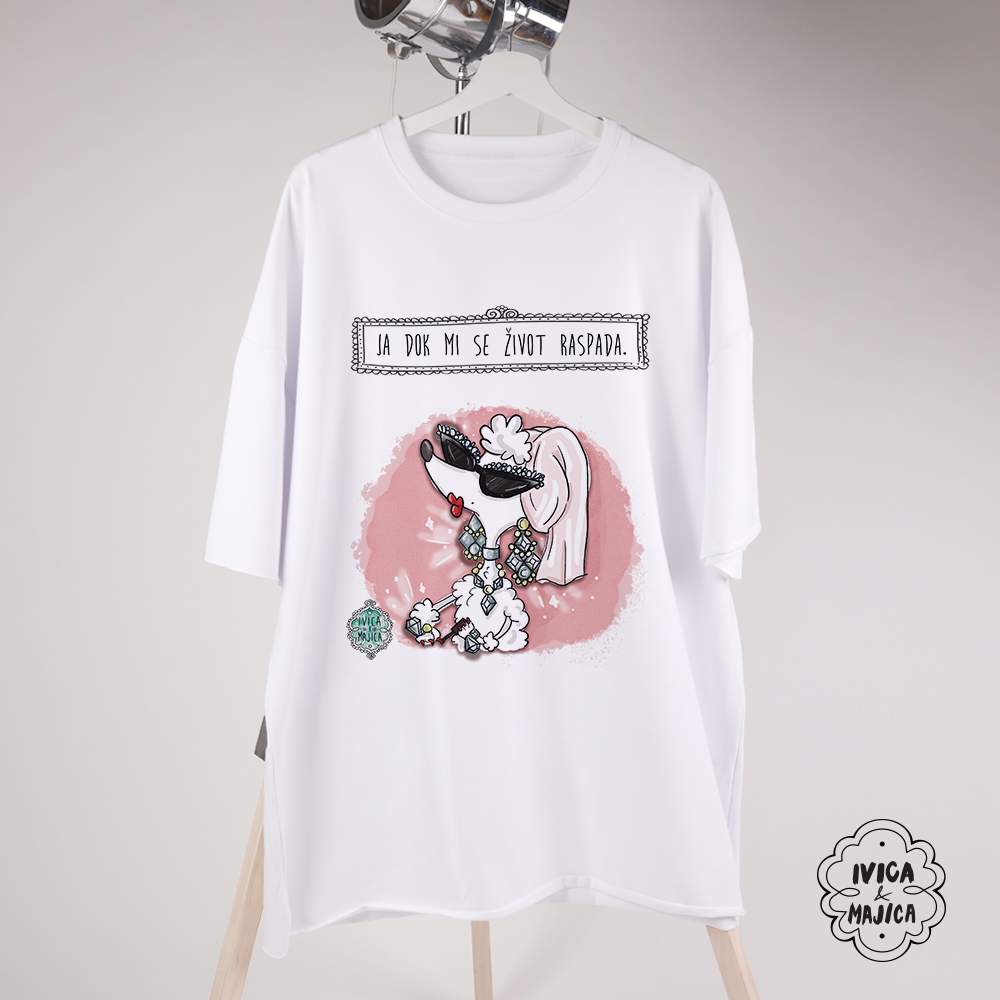 Ja dok mi se život raspada - Ženska oversize majica