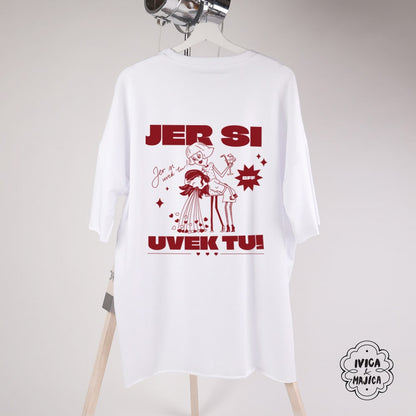 Jer si uvek tu - Ženska oversize majica