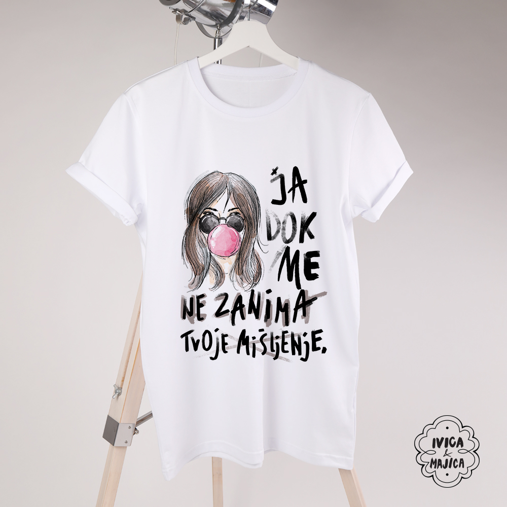 Ja dok me ne zanima tvoje misljenje - Ženska majica