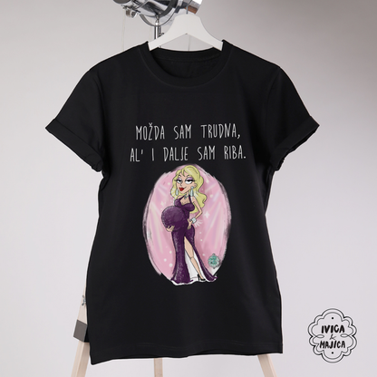 Možda sam trudna ali idalje sam riba - Ženska majica