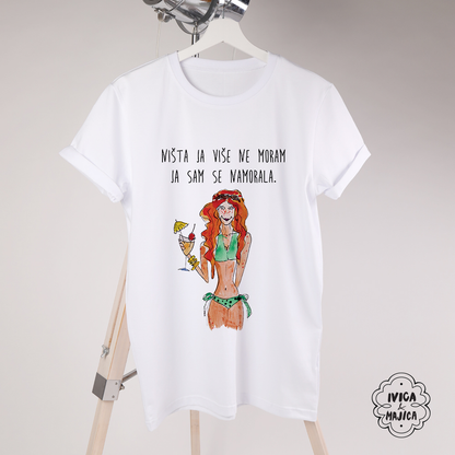 Ništa ja više ne moram - Ženska majica
