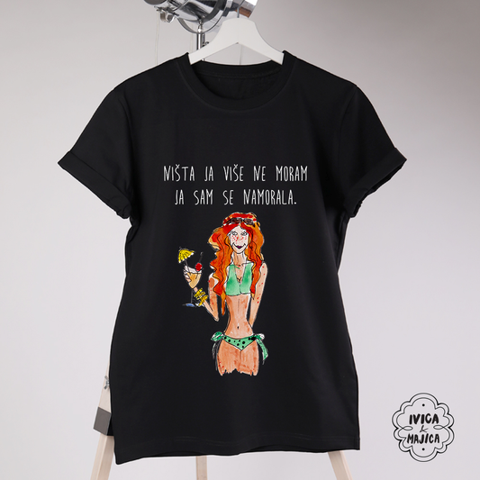 Ništa ja više ne moram - Ženska majica